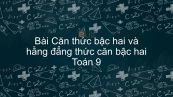 Bài 2: Căn thức bậc hai và hằng đẳng thức căn bậc hai