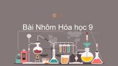 Hóa học 9 Bài 18: Nhôm