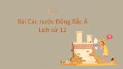 Lịch sử 12 Bài 3: Các nước Đông Bắc Á