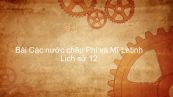 Lịch sử 12 Bài 5: Các nước châu Phi và Mĩ Latinh