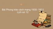 Lịch sử 12 Bài 14: Phong trào cách mạng 1930- 1935