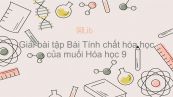 Giải bài tập SGK Hóa 9 Bài 9: Tính chất hóa học của muối