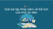 Giải bài tập SGK Toán 12 Bài 3: Khái niệm về thể tích của khối đa diện
