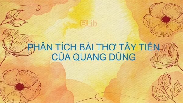 Phân tích bài thơ Tây Tiến của Quang Dũng