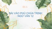 Vào phủ chúa Trịnh Ngữ Văn 11