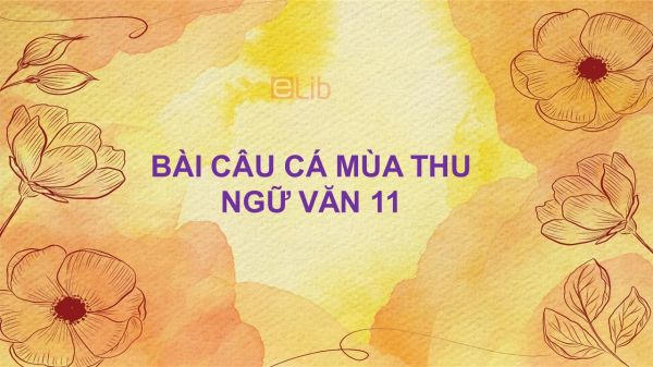 Câu cá mùa thu - Nguyễn Khuyến Văn 11