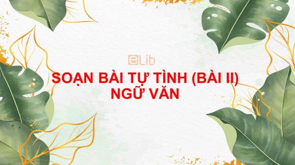 Soạn bài Tự tình 2 Ngữ văn 11 đầy đủ