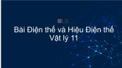 Vật lý 11 Bài 5: Điện thế và hiệu điện thế