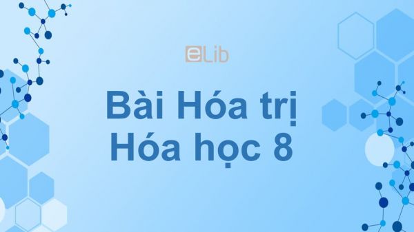 Hoá học 8 Bài 10: Hóa trị