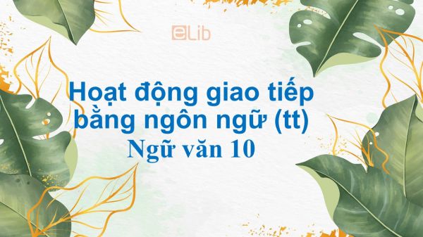 Hoạt động giao tiếp bằng ngôn ngữ (tt)