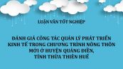 Luận văn: Đánh giá công tác quản lý phát triển kinh tế trong chương trình nông thôn mới ở huyện Quảng Điền, tỉnh Thừa Thiên Huế