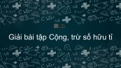 Giải bài tập SGK Toán 7 Bài 2: Cộng, trừ số hữu tỉ