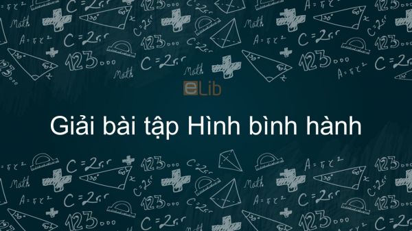 Giải bài tập SGK Toán 8 Bài 7: Hình bình hành