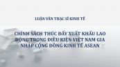 Chính sách thúc đẩy xuất khẩu lao động trong điều kiện Việt Nam gia nhập Cộng đồng Kinh tế ASEAN