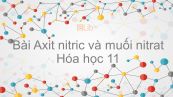 Hoá học 11 Bài 9: Axit nitric và muối nitrat
