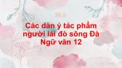 Gợi ý các dàn bài trong tác phẩm Người lái đò sông Đà