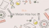 Hoá học 9 Bài 36: Metan