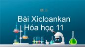 Hoá học 11 Bài 26: Xicloankan