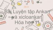 Hoá học 11 Bài 27: Luyện tập Ankan và xicloankan