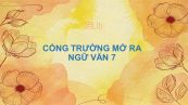 Cổng trường mở ra Ngữ văn 7