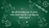 10 đề kiểm tra 15p HK1 môn Sinh học 8 năm 2019 có đáp án