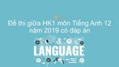 10 đề thi giữa HK1 môn Tiếng Anh 12 năm 2019-2020 có đáp án