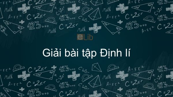 Giải bài tập SGK Toán 7 Bài 7: Định lí