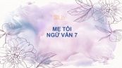 Mẹ tôi Ngữ văn 7