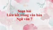 Soạn bài Liên kết trong văn bản đầy đủ