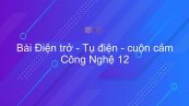 Công nghệ 12 Bài 2: Điện trở - Tụ điện - cuộn cảm