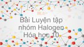 Hoá học 10 Bài 26: Luyện tập Nhóm halogen