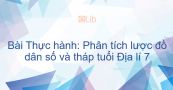 Địa lý 7 Bài 4: Thực hành: Phân tích lược đồ dân số và tháp tuổi
