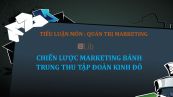 Tiểu luận: Chiến lược marketing bánh trung thu tập đoàn kinh đô