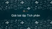 Giải bài tập SGK Toán 12 Bài 2: Tích phân