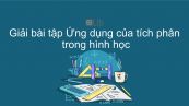 Giải bài tập SGK Toán 12 Bài 3: Ứng dụng của tích phân trong hình học