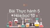 Hoá học 10 Bài 35: Bài thực hành số 5 Tính chất các hợp chất của lưu huỳnh
