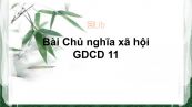 GDCD 11 Bài 8: Chủ nghĩa xã hội