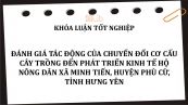 Luận văn: Đánh giá tác động của chuyển đổi cơ cấu cây trồng đến phát triển kinh tế hộ nông dân xã Minh Tiến, huyện Phù Cừ, tỉnh Hưng Yên
