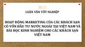 Luận văn: Hoạt động marketing của các khách sạn có vốn đầu tư nước ngoài tại Việt Nam và bài học kinh nghiệm cho các khách sạn Việt Nam