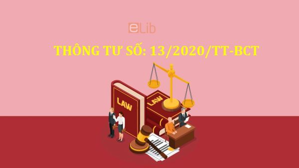 Thông tư số 13/2020/TT-BCT sửa đổi, bổ sung một số quy định về điều kiện đầu tư kinh doanh