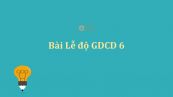 GDCD 6 Bài 4: Lễ độ
