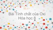 Hoá học 8 Bài 24: Tính chất của oxi