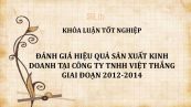 Luận văn: Đánh giá hiệu quả sản xuất kinh doanh tại Công ty TNHH Việt Thắng giai đoạn 2012-2014