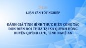 Luận văn: Đánh giá tình hình thực hiện công tác dồn điền đổi thửa tại xã Quỳnh Hồng huyện Quỳnh Lưu, tỉnh Nghệ An