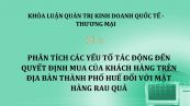 Luận văn: Phân tích các yếu tố tác động đến quyết định mua của khách hàng trên địa bàn thành phố Huế đối với mặt hàng rau quả