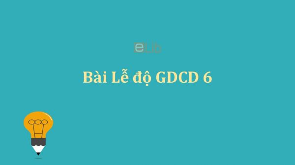 GDCD 6 Bài 4: Lễ độ