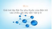 Giải bài tập SGK Vật lý 9 Bài 7: Sự phụ thuộc của điện trở vào chiều dài dây dẫn