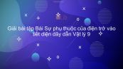 Giải bài tập SGK Vật lý 9 Bài 8: Sự phụ thuộc của điện trở vào tiết diện dây dẫn