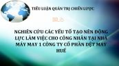 Luận văn: Nghiên cứu các yếu tố tạo nên động lực làm việc cho công nhân tại Nhà máy may 1 Công ty Cổ phần Dệt May Huế