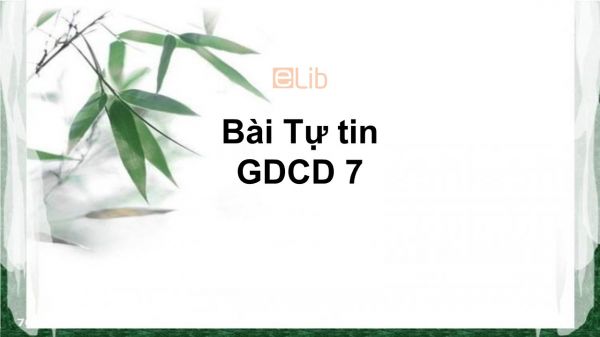 GDCD 7 Bài 11: Tự tin